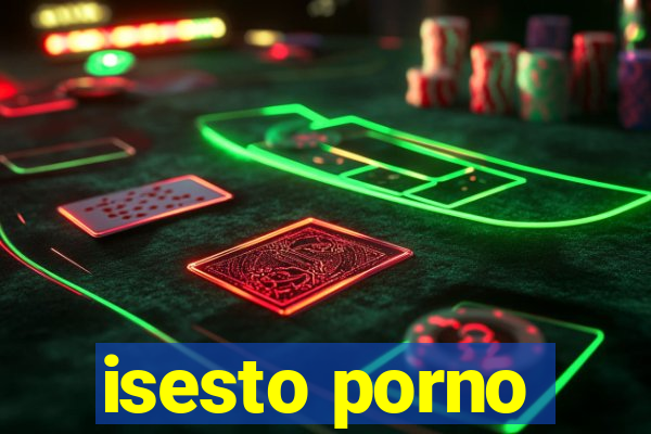 isesto porno